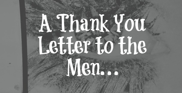 Thank You to All the Men Who Made Me Who I Am